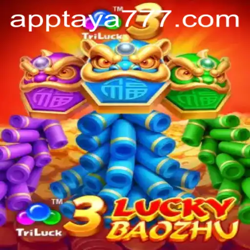 Exploring the Exciting World of 3LuckyBaozhu: A Comprehensive Guide with Insights into TAYA777