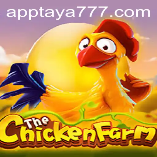 Dive into the Exciting World of ChickenFarm with TAYA777
