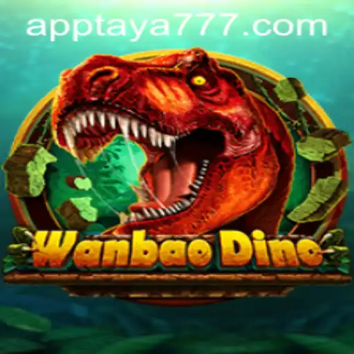 Exploring the World of WanBaoDino with TAYA777